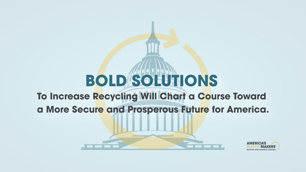 Illustration of the U.S. Capitol dome encircled by a gold recycling arrow with bold text reading ‘BOLD SOLUTIONS: To Increase Recycling Will Chart a Course Toward a More Secure and Prosperous Future for America,’ alongside the America’s Plastic Makers logo